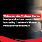 Advancing Women in Philanthropy: The Leacross Foundation Supports Carleton University Initiative